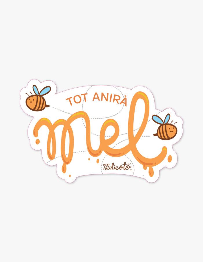 Adhesiu "Tot anirà mel"