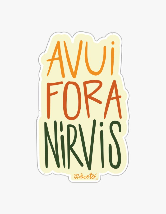 Adhesiu "Avui fora nirvis"